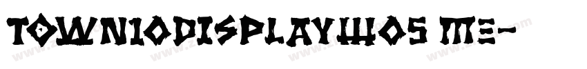 Town10DisplayW05 Me字体转换